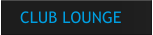 CLUB LOUNGE