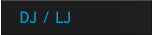 DJ / LJ